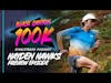 Hayden Hawks | 2024 Black Canyon 100K Pre-Race Interview
