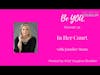 Be YOU. Podcast Episode 34: In Her Court with Jennifer Mann