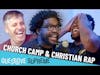 An Honest and Hilarious Conversation About Church Camp & Christian Rap