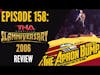 TNA Slammiversary 2006 Review | THE APRON BUMP PODCAST - Ep 158