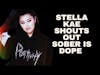 Stella Kae shows Love to Sober is Dope! #short
