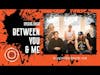 Between You & Me Podcast Interview with Bringin' It Backwards