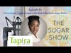 The SugarShow: Episode11- Getting to Know Mabel Machabvunga-Butler of Tapira Sugar