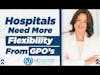 Hospitals Need Flexibility With Their GPO | Group Purchasing Organization - VIE Healthcare