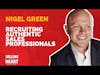 Nigel Green-Recruiting Authentic Sales Professionals