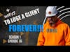 4 WAYS to LOSE a client FOREVER!