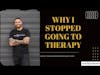 Why I stopped going to therapy | Trauma Coach