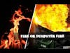 Fire or Dumpster Fire - Episode #200 Clip
