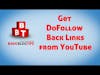 Get DOFOLLOW BACKLINKS from YouTube - Auto Generated