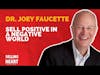Dr. Joey Faucette-Sell Positive In a Negative World