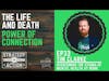 The Life and Death Power of Connection | Ep33 with Tim Clarke
