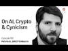 On Crypto, AI & Cynicism | Michael Breitenbach | Episod 150