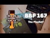 BBP 167   The PlayList