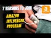 Amazon Influencer Program 2022: 7 Reasons to JOIN NOW!