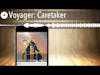 Voyager: Caretaker