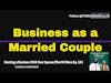 Starting a Business With Your Spouse |The M4 Show Ep. 124 - Audio Only