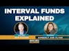 Understanding Interval Funds feat. Kimberly Ann Flynn