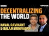 Naval Ravikant and Balaji Srinivasan on Why History Points to Crypto