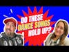 Do These Dance Songs Hold Up?