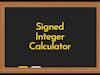 Signed Integer Operations Calculator