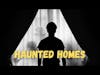 True bizarre stories of haunted places & homes. Are you haunted?