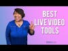 Best Live Video Tools