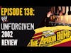 WWE Unforgiven 2002 Review | THE APRON BUMP PODCAST - Ep 138