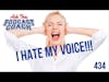 Help I Hate My Voice! - How to Overcome This Podcast Hurdle