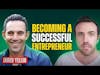 Becoming A Successful Entrepreneur | Jared Yellin - CEO & Co-Founder of 10X Incubator