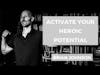 174 Brian Johnson: Activate Your Heroic Potential