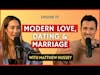 Modern Love, Dating, and Marriage | CWC #72 Matthew Hussey