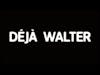 Déjà Walter - A Film by The Times