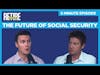 The Future of Social Security - 5 Minute Episode