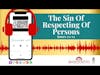 🎙️The Sin of Respecting of Persons (JAMES 2:1-13) | BBT | Cherishing Scriptures Podcast (Ep.2)