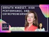 Growth mindset, high performance, and entrepreneurship ft. Lisa Kostova, CareerClimb [FULL EPISODE]