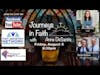 Journeys in Faith with Anne DeSantis featuring Robert LeBlanc and Dennis Kivlahan Ep 102