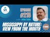 #215: Mississippi By Nature: View From The Mouth