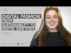 Digital Fashion: from Sustainability to Digital identities