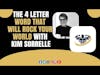 The 4 Letter Word That Will Rock Your World With Kim Sorrelle