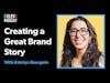 Creating a Great Brand Story & Overcoming Obstacles