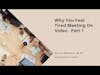 Why you feel tired meeting on video