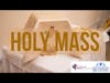 Holy Mass (Mass in a Time of Pandemic) 4.29.20