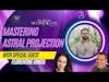 Mastering Astral Projection: Are You Ready?