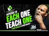 #EP29 - EACH ONE TEACH ONE || How To Build A Tribe Online