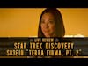 Star Trek Discovery Season 3 Episode 10 - 'Terra Firma, Pt. 2'  |  Live Review