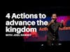 4 actions to advance the kingdom - (Sunday Sessions)