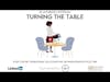 Turning the Table ep. #3