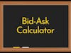 Bid-Ask Calculator