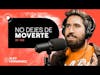 No dejes de moverte | Alex Fernández | DEMENTES PODCAST #166