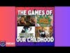Podcast: The Games of Our Childhood - With Aubrey